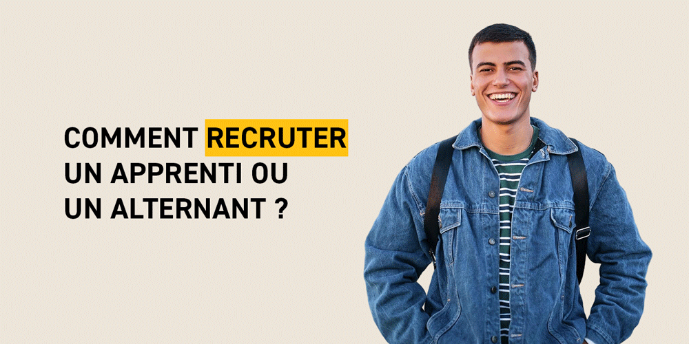 Comment recruter un apprenti ou un alternant