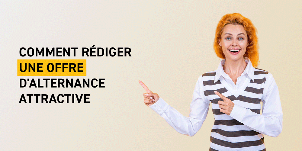 Comment rédiger une offre d'alternance attractive ?