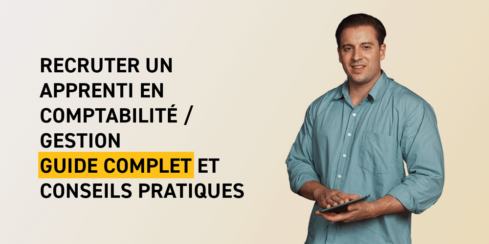 Recruter un apprenti en comptabilité / gestion